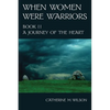 When Women Were Warriors Book II - Paperback