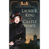 Castle Shade: A Novel of Suspense Featuring Mary Russell and Sherlock Holmes - Paperback
