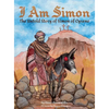 I Am Simon: The Untold Story of Simon of Cyrene - Hardcover