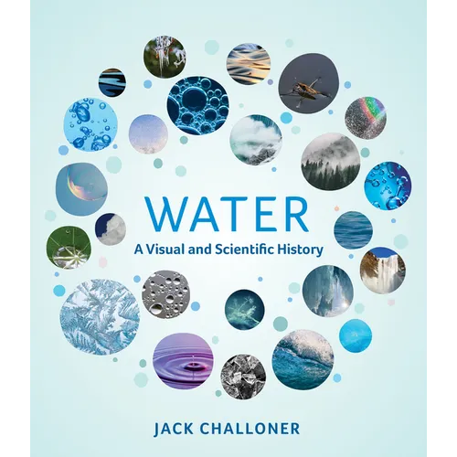 Water: A Visual and Scientific History - Hardcover