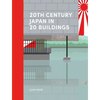 20th Century Japan in 20 Buildings - Hardcover