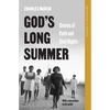 God's Long Summer: Stories of Faith and Civil Rights - Paperback
