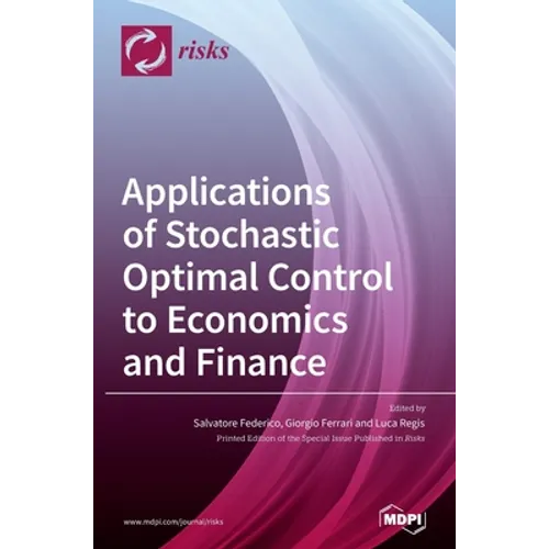 Applications of Stochastic Optimal Control to Economics and Finance - Hardcover