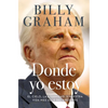 The Donde yo estoy: El cielo, la eternidad, y nuestra vida m��s all�� del presente - Paperback