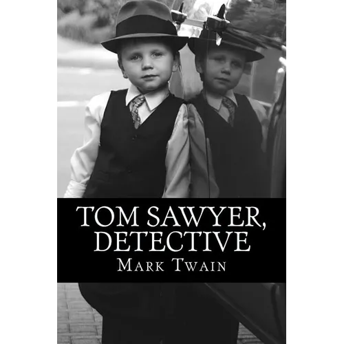 Tom Sawyer, Detective - Paperback
