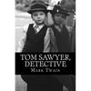 Tom Sawyer, Detective - Paperback