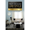 Tiny houses: How to build a perfect tiny houses and live mortgage free - Paperback