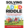 Solving the ADHD Riddle: The Real Cause and Lasting Solutions to Your Child's Struggle to Learn - Paperback