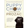 Puppy Chow Is Better Than Prozac - Paperback