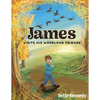 James Visits His Woodland Friends: Part 2 of a Very Special Gift - Paperback