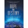 Hope and Destiny: Truman, Eisenhower, Fulbright, and US Foreign Policy in the Middle East, 1945-1958 - Hardcover