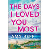 The Days I Loved You Most - Hardcover
