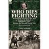 Who Dies Fighting: a Personal Account of the War in Malaya & the Fall of Singapore, 1942, During the Second World War - Paperback