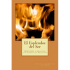 El Esplendor del Ser: Crecimiento Personal y Espiritual, Creacion, Propósito de Vida, Afirmaciones, Meditaciones, - Paperback