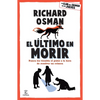 El Último En Morir: Una Novela del Club del Crimen de Los Jueves (Libro 4) / The Last Devil to Die - Paperback