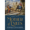 Mother of Exiles: Interviews of Asylum Seekers at the Good Neighbor Settlement House, Brownsville, Texas - Paperback
