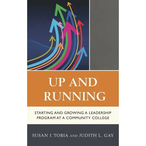 Up and Running: Starting and Growing a Leadership Program at a Community College - Paperback
