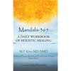Mandala-365: A Daily Workbook of Holistic Healing - Hardcover