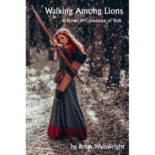 Walking Among Lions: A Novel of Constance of York - Paperback