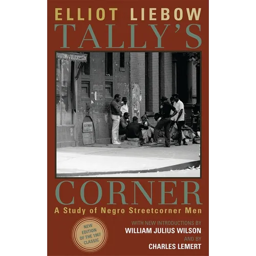 Tally's Corner: A Study of Negro Streetcorner Men - Paperback