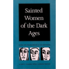 Sainted Women of the Dark Ages - Paperback