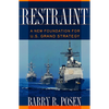 Restraint: A New Foundation for U.S. Grand Strategy - Paperback