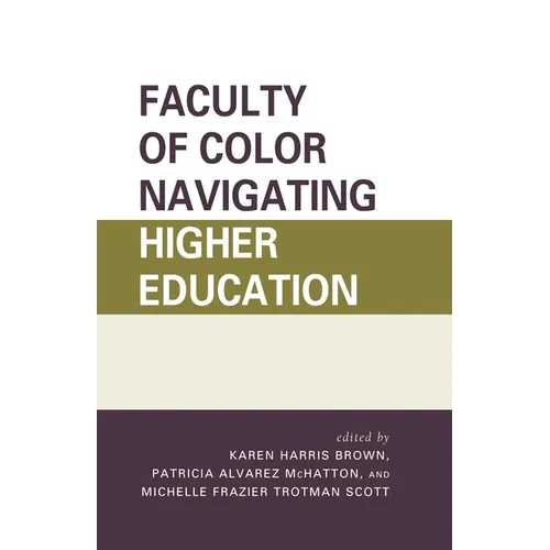 Faculty of Color Navigating Higher Education - Hardcover