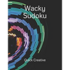Wacky Sudoku: Fun Edition featuring 300 Sudoku Puzzles and Answers - Paperback