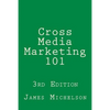 Cross Media Marketing 101 - Paperback