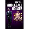 how to wholesale houses for huge profit - Paperback