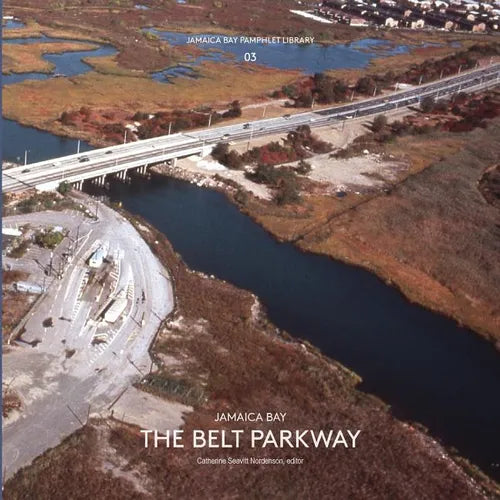Jamaica Bay Pamphlet Library 03: Jamaica Bay The Belt Parkway - Paperback