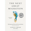 The Next Great Migration: The Beauty and Terror of Life on the Move - Paperback