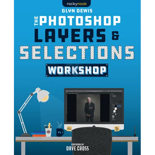The Photoshop Layers and Selections Workshop - Paperback