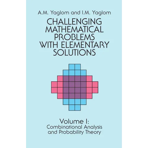 Challenging Mathematical Problems with Elementary Solutions, Vol. I: Volume 1 - Paperback