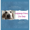 Lessons From the Coop: Rescue Dogs Reflections on life - Hardcover