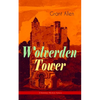Wolverden Tower (Christmas Mystery Series): Supernatural & Occult Thriller (Gothic Classic) - Paperback