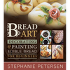 Bread Art: Braiding, Decorating, and Painting Edible Bread for Beginners: Braiding, Decorating, and Painting Edible Bread for Beginners - Paperback