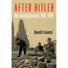 After Hitler: Recivilizing Germans, 1945-1995 - Paperback