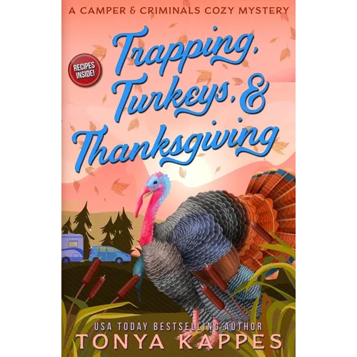 Trapping, Turkeys, & Thanksgiving - Paperback