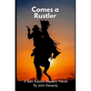 Comes A Rustler: A Ben Adams Western Novel - Paperback