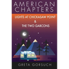 Lights at Chickasaw Point and The Two Garcons: American Chapters - Paperback