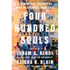 Four Hundred Souls: A Community History of African America, 1619-2019 - Hardcover