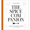 The Spice Companion: A Guide to the World of Spices: A Cookbook - Hardcover