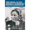 Breaking Glass - Broken Barriers: Voyage of an Entrepreneurial Spirit - Paperback