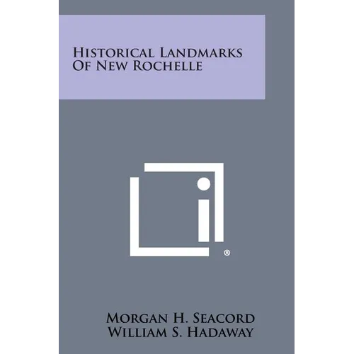 Historical Landmarks of New Rochelle - Paperback