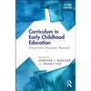 Curriculum in Early Childhood Education: Re-Examined, Reclaimed, Renewed - Paperback