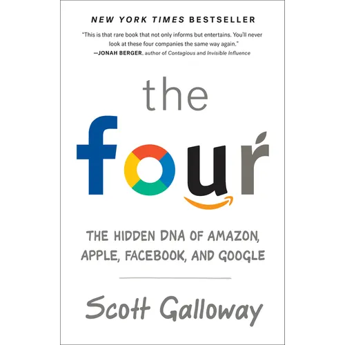The Four: The Hidden DNA of Amazon, Apple, Facebook, and Google - Paperback