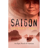 Saigon: An Epic Novel of Vietnam - Paperback