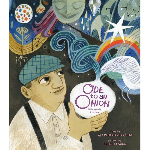 Ode to an Onion: Pablo Neruda & His Muse - Hardcover