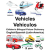 English/Spanish (Latin-America) Vehicles/Vehículos Children's Bilingual Picture Dictionary - Paperback